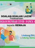 Soalan Lazim Pelaksanaan Program Imunisasi COVID-19 (PICK-R) Kepada Remaja